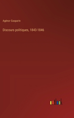 Discours politiques, 1843-1846 [French] 3385021073 Book Cover