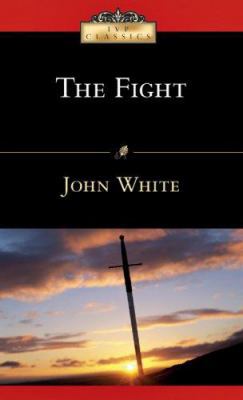 The Fight: A Practical Handbook for Christian L... 0830834095 Book Cover