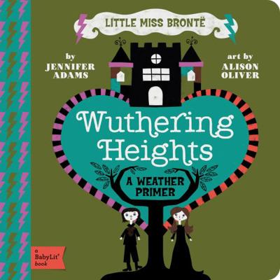 Wuthering Heights: A Babylit(r) Weather Primer 1423631730 Book Cover