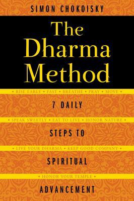 The Dharma Method: 7 Daily Steps to Spiritual A... 162055285X Book Cover