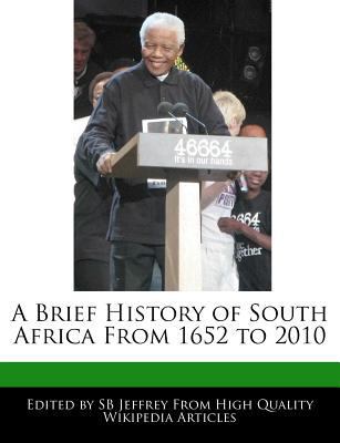 A Brief History of South Africa from 1652 to 2010 1241043191 Book Cover