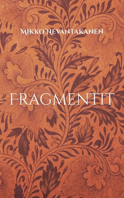 Fragmentit [Finnish] 9528083129 Book Cover