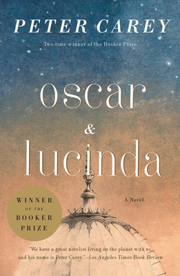 Oscar and Lucinda: A Novel (Man Booker Prize Wi... 0679777504 Book Cover