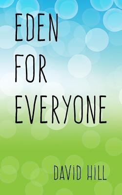 Eden For Everyone: Getting broken cups back to ... 1499716591 Book Cover