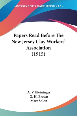 Papers Read Before The New Jersey Clay Workers'... 1120670578 Book Cover
