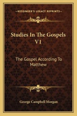 Studies In The Gospels V1: The Gospel According... 1162979747 Book Cover
