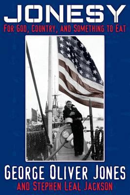 Jonesy: For God, Country, and Something to Eat 1457524848 Book Cover