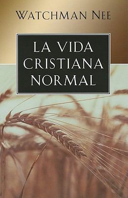 La Vida Cristiana Normal [Spanish] 0825415098 Book Cover