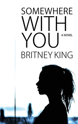 Somewhere With You 0989218481 Book Cover
