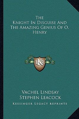 The Knight In Disguise And The Amazing Genius O... 1162868082 Book Cover