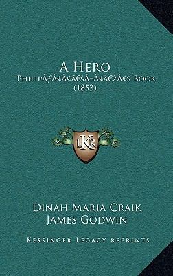 A Hero: Philip's Book (1853) 1166508234 Book Cover