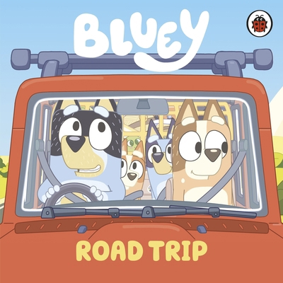 Bluey: Road Trip 0241605202 Book Cover