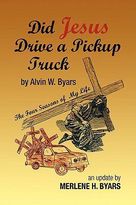 Did Jesus Drive a Pickup Truck 1425762514 Book Cover