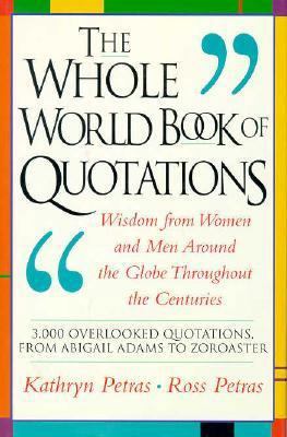 The Whole World Book of Quotations: Wisdom from... 0201622580 Book Cover