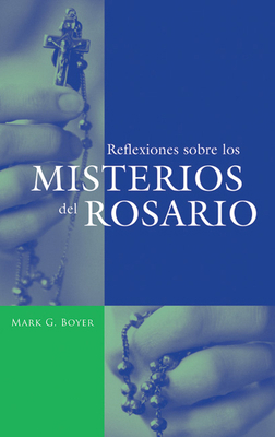 Reflexiones Sobre los Misterios del Rosario [Spanish] 0814630863 Book Cover