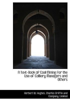 A Text-Book of Coal Mining for the Use of Colli... 1140371428 Book Cover