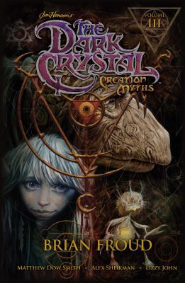 Jim Henson's the Dark Crystal: Creation Myths V... 1608864359 Book Cover