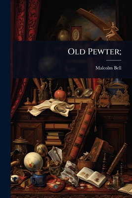 Old Pewter; 1024056937 Book Cover