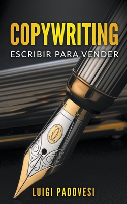 Copywriting: Escribir para Vender [Spanish] B0B4K78VYV Book Cover