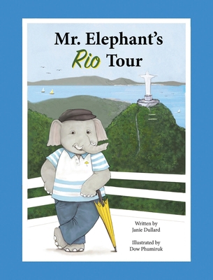 Mr. Elephant's Rio Tour 0990799506 Book Cover