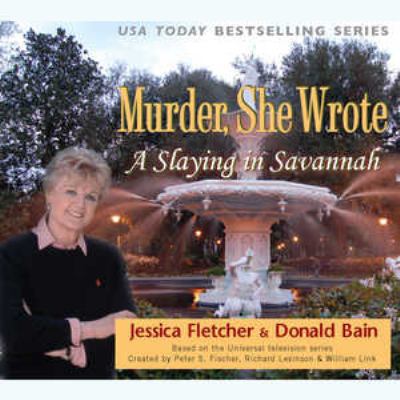 A Slaying in Savannah: A Murder, She Wrote Mystery 1609989481 Book Cover