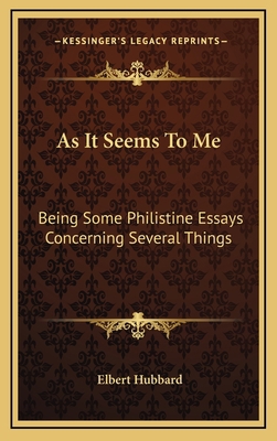 As It Seems To Me: Being Some Philistine Essays... 1163516864 Book Cover