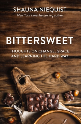 Bittersweet: Thoughts on Change, Grace, and Lea... 0310360811 Book Cover