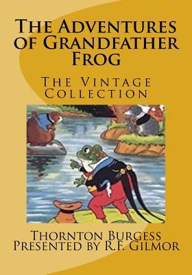 The Adventures of Grandfather Frog: The Vintage... 154081842X Book Cover