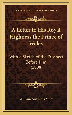 A Letter to His Royal Highness the Prince of Wa... 1166521214 Book Cover