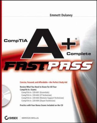 CompTIA A+?Complete Fast Pass 0470048328 Book Cover