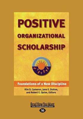Positive Organizational Scholarship (Large Prin... [Large Print] 1459623037 Book Cover