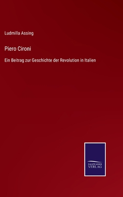 Piero Cironi: Ein Beitrag zur Geschichte der Re... [German] 3752519517 Book Cover