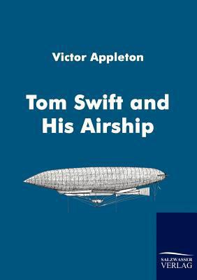 Tom Swift and His Airship 386195415X Book Cover