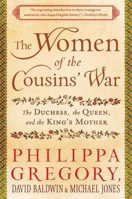The Women of the Cousins' War: The Duchess, the... 1451629559 Book Cover
