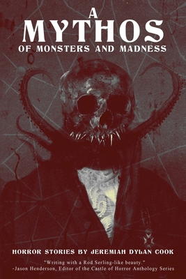 A Mythos of Monsters and Madness: Horror Storie... B0FPDDRF2K Book Cover
