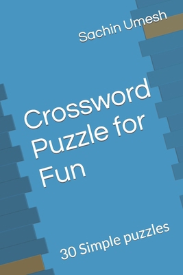 Crossword Puzzle for Fun: 30 Simple puzzles B0CWTGXX65 Book Cover