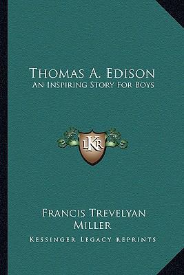 Thomas A. Edison: An Inspiring Story For Boys 116299035X Book Cover