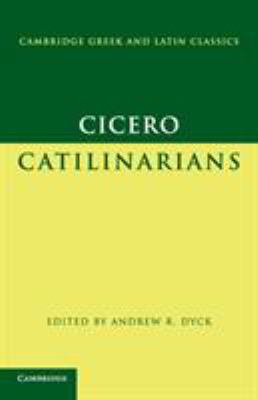 Cicero: Catilinarians 0521540437 Book Cover