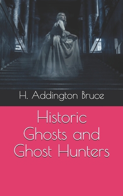 Historic Ghosts and Ghost Hunters B08R4CJ2WJ Book Cover