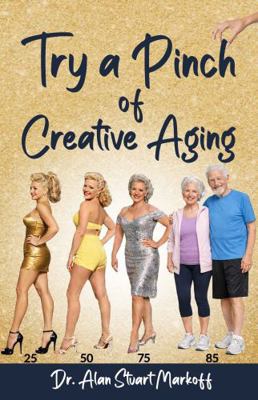 Try a Pinch of Creative Aging B0GQ5GCG2C Book Cover