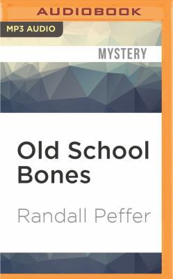 Old School Bones 153181543X Book Cover