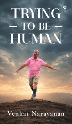 Trying to be Human B0H42H935S Book Cover