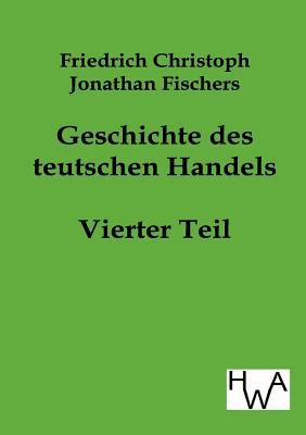 Geschichte des teutschen Handels [German] 3863831128 Book Cover