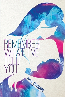 Remember What I Told You 1634171586 Book Cover