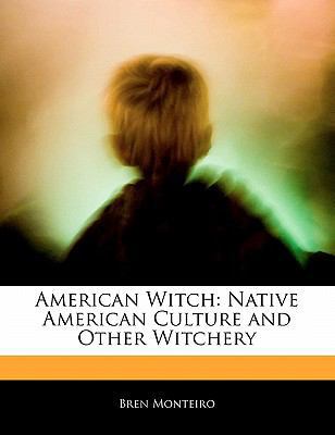 Paperback American Witch : Native American Culture and Other Witchery Book