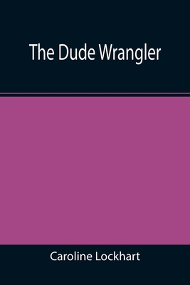 The Dude Wrangler 9354597173 Book Cover