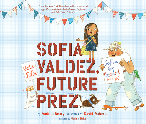 Sofia Valdez, Future Prez 1974968812 Book Cover