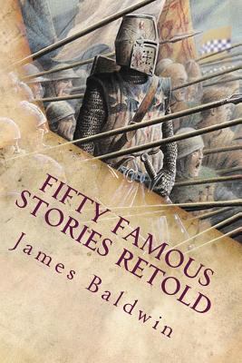 Fifty Famous Stories Retold: Illustrated 1542376815 Book Cover