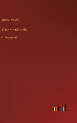Over the Sliprails: in large print 3368400517 Book Cover