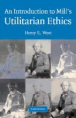 An Introduction to Mill's Utilitarian Ethics 0521828325 Book Cover